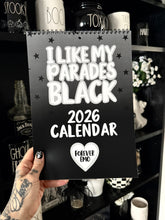Load image into Gallery viewer, I Like My Parades Black 2026 Calendar