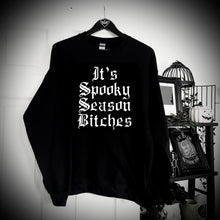 Load image into Gallery viewer, It’s Spooky Season Bitches Sweatshirt