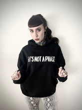 Load image into Gallery viewer, It’s Not A Phase Hoody
