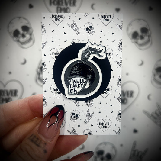 We’ll Carry On Enamel Pin