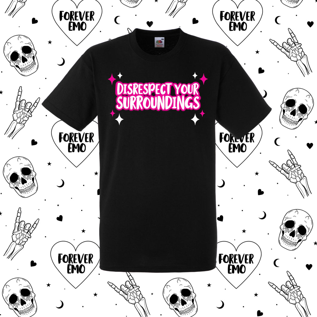 Disrespect Your Surroundings T-Shirt