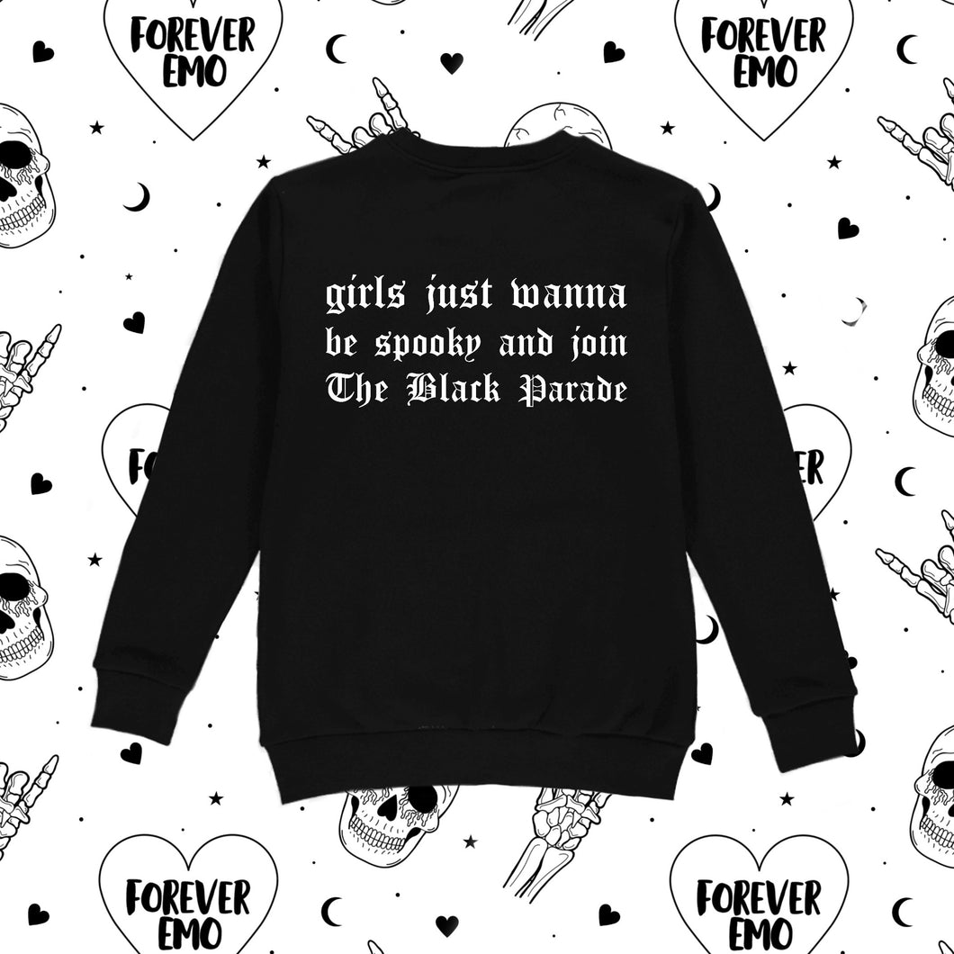 Girls Just Wanna Sweatshirt