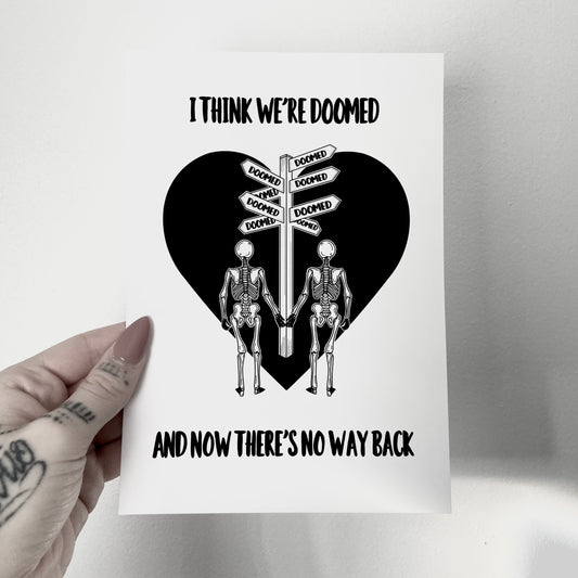I Think We’re Doomed Print