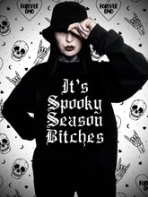Load image into Gallery viewer, It’s Spooky Season Bitches Sweatshirt
