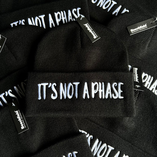 It’s Not A Phase Beanie