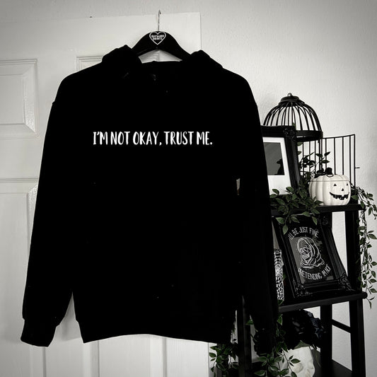 I’m Not Okay Hoody