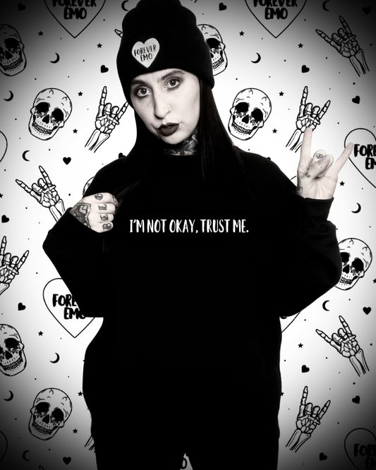 I’m Not Okay Sweatshirt