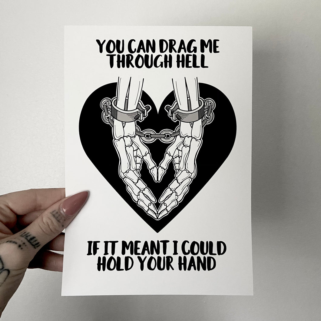 Drag Me Through Hell Print