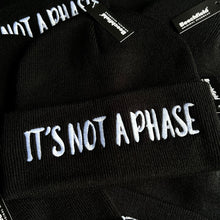 Load image into Gallery viewer, PRE ORDER It’s Not A Phase Beanie
