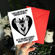 Drag Me Through Hell A6 Card