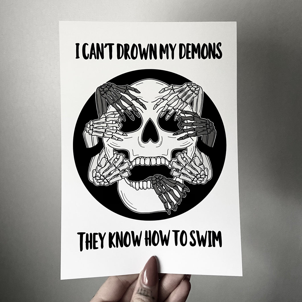 I Can’t Drown My Demons Print
